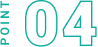 POINT 04